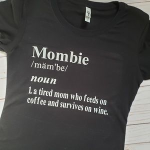 Mombie black mom life t shirt momlife funny tshirt